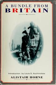 Cover of: A bundle from Britain by Alistair Horne