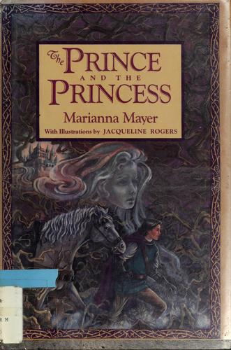 The prince and the princess by Marianna Mayer