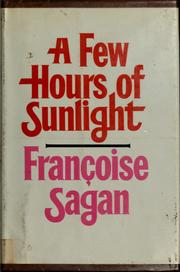 Cover of: A few hours of sunlight by Françoise Sagan
