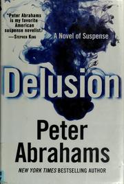 Cover of: Delusion by Peter Abrahams, Peter Abrahams
