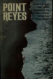 Cover of: Point Reyes: a guide to the trails, roads, beaches, campgrounds, lakes, trees, flowers, and rocks of Point Reyes National Seashore