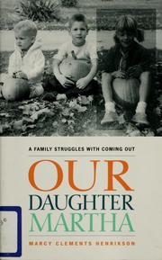 Cover of: Our daughter Martha by Marcy Clements Henrikson