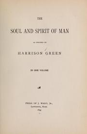 The soul and spirit of man by Harrison Green