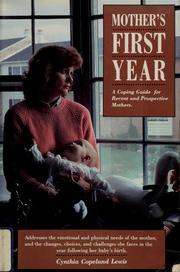 Cover of: Mother's first year: a coping guide for recent and prospective mothers