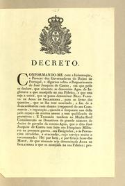 Cover of: Decreto: Conformando-me com a informącão, e paracer dos governadores do reino de Portugal, e Algarves sobre o requerimento de José Joaquim de Castro, em que pede se declare, que sómente se denomine Agoa de Inglaterra a que manipúla na sua fabrica, e que esta seja a unica, que se possa denominar Real Fabrica de Agoa de Inglaterra ..