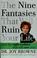 Cover of: The nine fantasies that will ruin your life and the eight realities that will save you