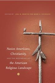 Cover of: Native Americans, Christianity, and the reshaping of the American religious landscape | 