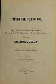 Cover of: Taught the will of God by Walter James Hubbard