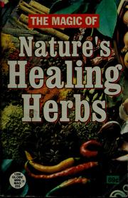 Cover of: The magic of nature's healing herbs by James Edmond O'Brien