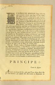 Cover of: Eu o Principe Regente fąco saber aos que o presente alvará com for̨ca de lei virem by Portugal