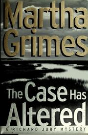 Cover of: The case has altered by Martha Grimes