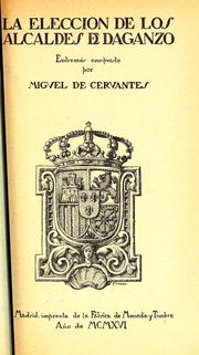Cover of: La elección de los alcaldes de Daganzo by Miguel de Cervantes Saavedra