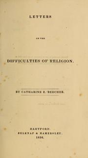 Cover of: Letters on the difficulties of religion by Catharine Esther Beecher