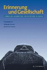 Cover of: Erinnerung und Gesellschaft: Formen der Aufarbeitung von Diktaturen in Europa