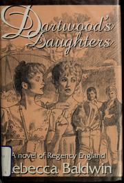 Cover of: Dartwood's daughters by Rebecca Baldwin