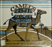 Cover of: Camels: ships of the desert by John Frederick Waters