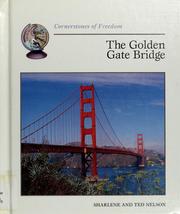 The Golden Gate Bridge by Sharlene Nelson, Ted W. Nelson