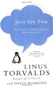 Cover of: Just for fun: the story of an accidental revolutionary