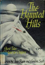 Cover of: The Haunted hills by Joan Ryan, Gordon Snell