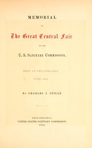 Cover of: Memorial of the Great Central Fair for the U.S. Sanitary Commission, held at Philadelphia, June 1864 by Charles J. Stillé