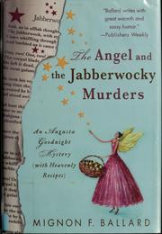 Cover of: The angel and the Jabberwocky murders: an Augusta Goodnight mystery (with heavenly recipes)