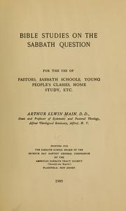 Bible studies of the Sabbath question by Arthur Elwin Main