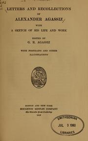 Cover of: Letters and recollections of Alexander Agassiz: with a sketch of his life and work