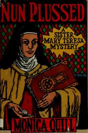 Cover of: Nun plussed: a Sister Mary Teresa mystery