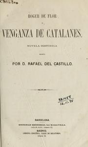 Cover of: Roger de Flor: ó, Venganza de catalanes, novela histórica.