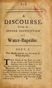 Cover of: Five discourses the author of the The snake in the grass: viz, On water-baptism, Episcopacy, Primitive heresie of the Quakers, Reflections on the Quakers, A brief account of the Socinian Trinity