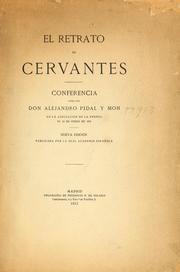 Cover of: El retrato de Cervantes: conferencia leída por Don Alejandro Pidal y Mon en la Asociación de la prensa el 15 de enero de 1912.