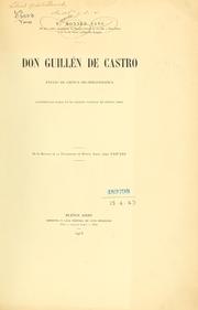 Cover of: Don Guillén de Castro: ensayo de critica bio-bibliográfica; conferencias dadas en el Colegio Nacional de Buenos Aires.