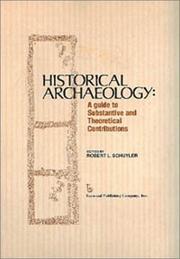 Cover of: Historical Archaeology: A Guide to Substantive and Theoretical Contributions