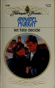Cover of: Let fate decide by Annabel Murray
