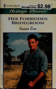 Cover of: Her Forbidden Bridegroom by Susan Fox, Susan Fox