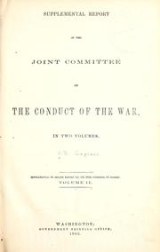 Cover of: Supplemental report of the Joint committee on the conduct of the war, in two volumes. by United States. Congress. Joint Committee on the Conduct of the War.