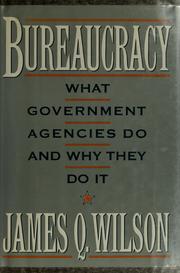 Cover of: Bureaucracy by James Q. Wilson