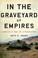 Cover of: In the graveyard of empires