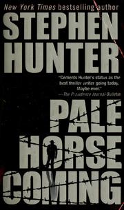 Cover of: Pale horse coming by Stephen Hunter