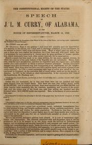 Cover of: The Constitutional rights of the states: speech of J.L.M. Curry, of Alabama, in the House of Representatives, March 14, 1860