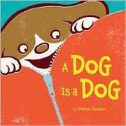 Cover of: A Dog Is a Dog