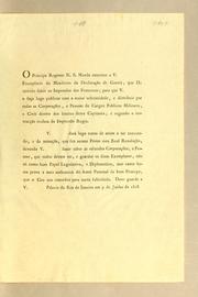 Cover of: O Principe Regente N.S. manda remetter a V. exemplares do manifesto da declarącão de guerra, que he servido fazer ao Imperador dos Francezes; para que V. o fąca logo publicar com a maior solemnidade, e distribuir por todas as corporącões, e pessoas de cargos publicos militares, e civis dentro dos limites dessa capitania ..