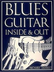 Cover of: Blues guitar inside & out by Richard Daniels