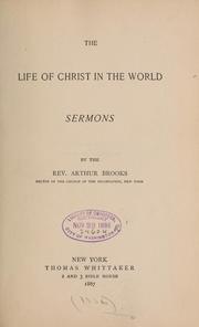 Cover of: The life of Christ in the world, sermons