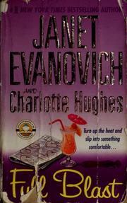 Full blast by Janet Evanovich, Charlotte Hughes