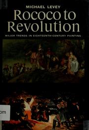 Cover of: Rococo to Revolution by Levey, Michael., Michael Levey