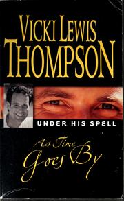 As time goes by (Under his spell) by Vicki Lewis Thompson