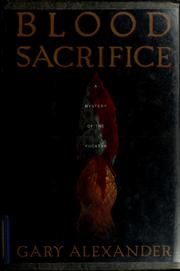 Cover of: Blood sacrifice: a mystery of the Yucatán
