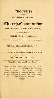 Cover of: Thoughts on the essential requisites for Church communion, baptism, and the Lord's Supper, as connected with Christian missions by W. Moorhouse