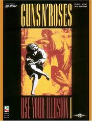 Cover of: Guns N' Roses - Use Your Illusion I* (Play It Like It Is)